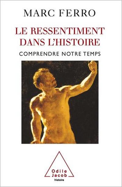 Le Ressentiment dans l’histoire