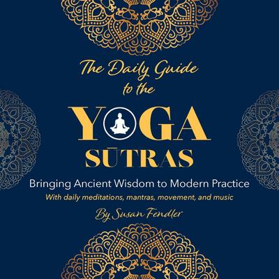 The Daily Guide to the Yoga Sutras