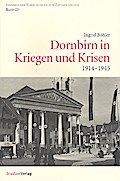 Dornbirn in Kriegen und Krisen 1914-1945