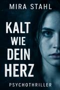 Kalt wie dein Herz