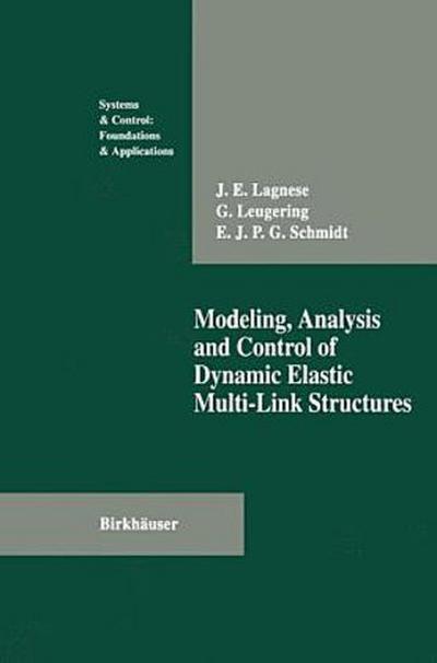 Modeling, Analysis and Control of Dynamic Elastic Multi-Link Structures