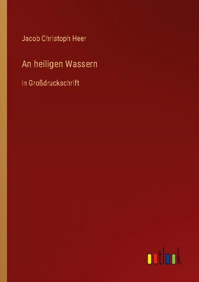 An heiligen Wassern