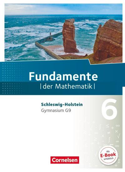 Fundamente der Mathematik 6. Schuljahr - Schleswig-Holstein G9 - Schülerbuch