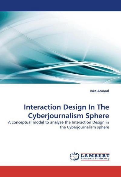 Interaction Design In The Cyberjournalism Sphere