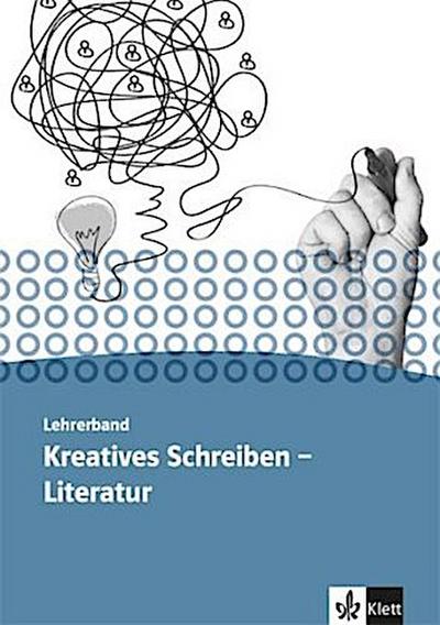 Kursbuch Literatur - Kreatives Schreiben. Lehrerband Oberstufe