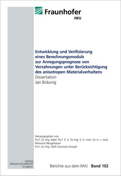 Entwicklung und Verifizierung eines Berechnungsmoduls zur Anregungsprognose von Verzahnungen unter Berücksichtigung des anisotropen Materialverhaltens