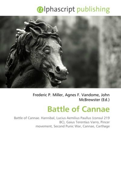Battle of Cannae - Frederic P. Miller