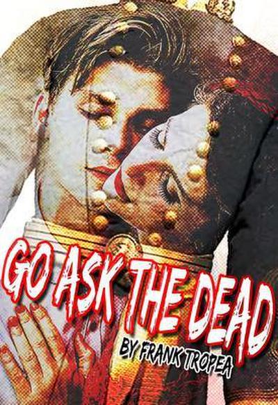 Go Ask The Dead