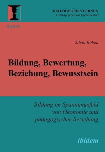 Bildung, Bewertung, Beziehung, Bewusstsein