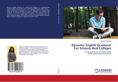 Dynamic English Grammar For Schools And Colleges: A Comprehensive Grammar Book With Questions and Answers