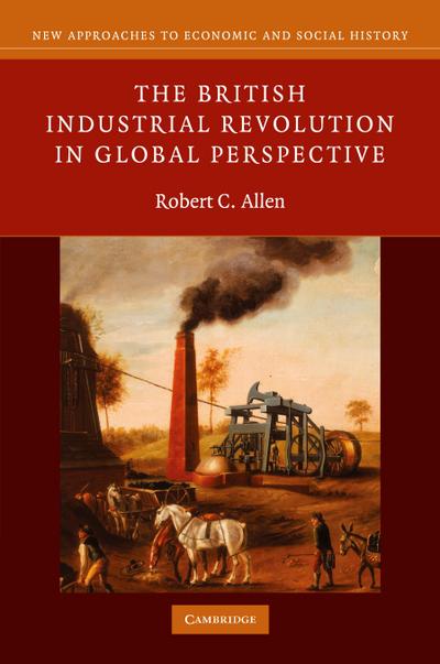 The British Industrial Revolution in Global             Perspective