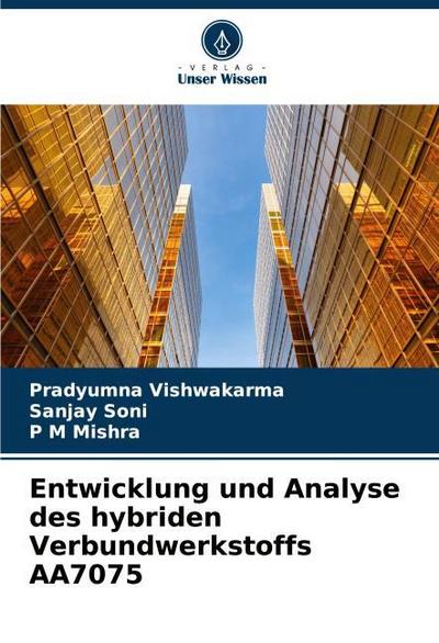 Entwicklung und Analyse des hybriden Verbundwerkstoffs AA7075