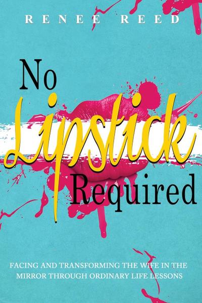 No Lipstick Required