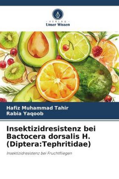 Insektizidresistenz bei Bactocera dorsalis H. (Diptera:Tephritidae)