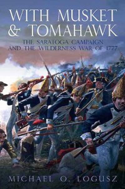 With Musket & Tomahawk Volume I