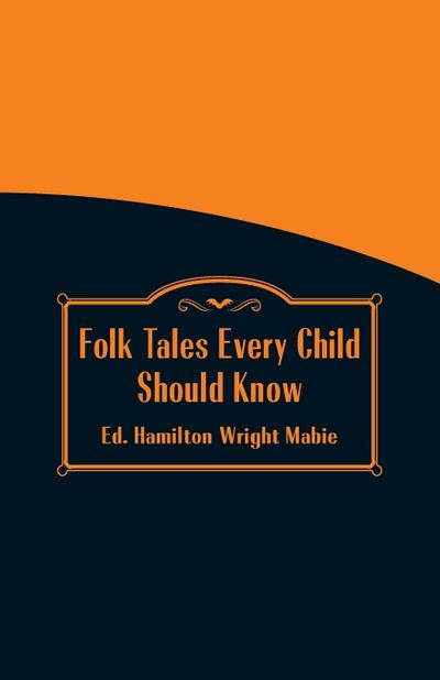 Folk Tales Every Child Should Know