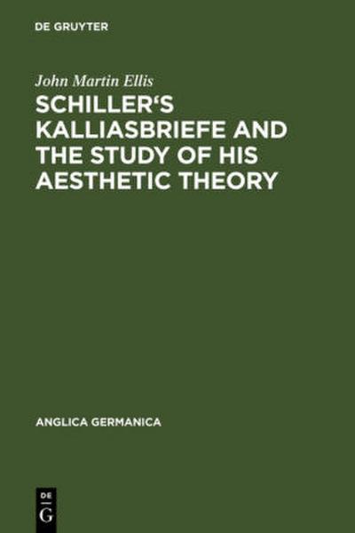Schiller’s Kalliasbriefe and the Study of his Aesthetic Theory