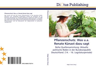 Pflanzenschutz. Was u.a. Renate Künast dazu sagt