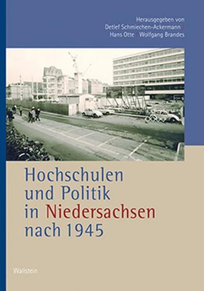 Hochschulen und Politik in Niedersachsen nach 1945 (Veröffentlichungen der Historischen Kommission für Niedersachsen und Bremen)