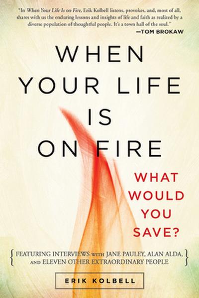 When Your Life Is on Fire