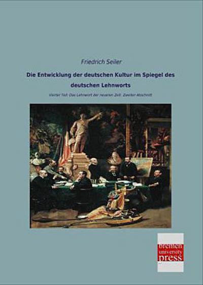 Die Entwicklung der deutschen Kultur im Spiegel des deutschen Lehnworts