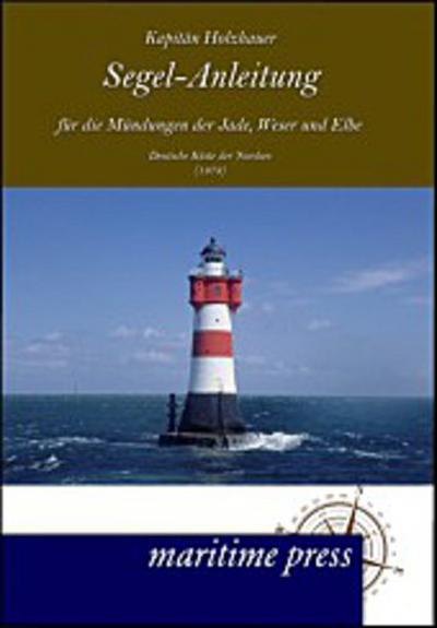 Segel-Anleitung für die Mündungen der Jade, Weser und Elbe