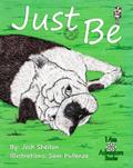 Just Be