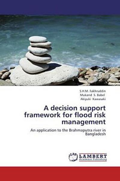 A decision support framework for flood risk management