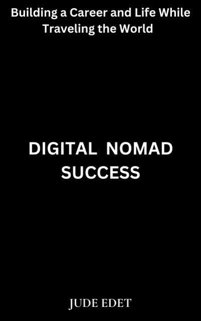 Digital Nomad Success