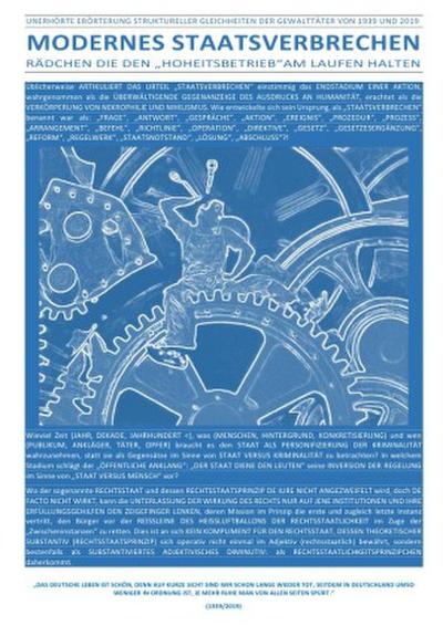 MODERNES STAATSVERBRECHEN - RÄDCHEN DIE DEN "HOHEITSBETRIEB"AM LAUFEN HALTEN