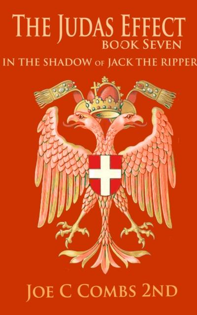 Judas Effect: Book #7 In the Shadow of Jack the Ripper