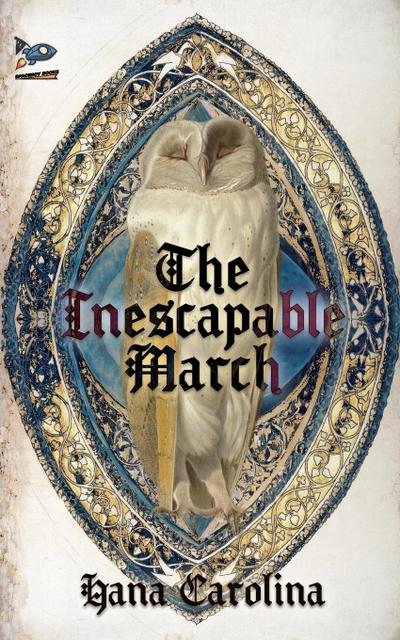 The Inescapable March