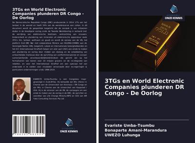 3TGs en World Electronic Companies plunderen DR Congo - De Oorlog