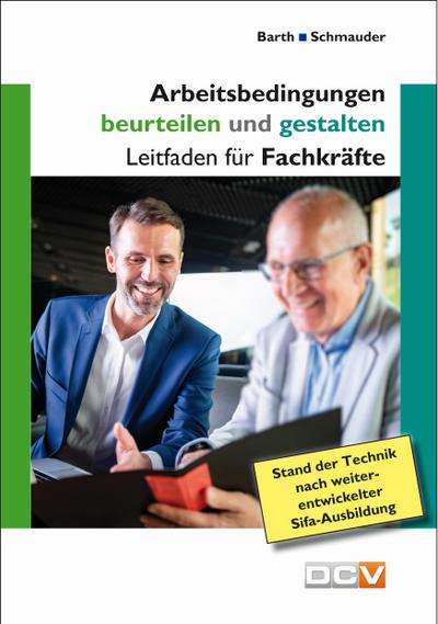 Barth, C: Arbeitsbedingungen beurteilen und gestalten/2 Bde.