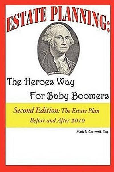 Estate Planning: The Heroes Way for Baby Boomers