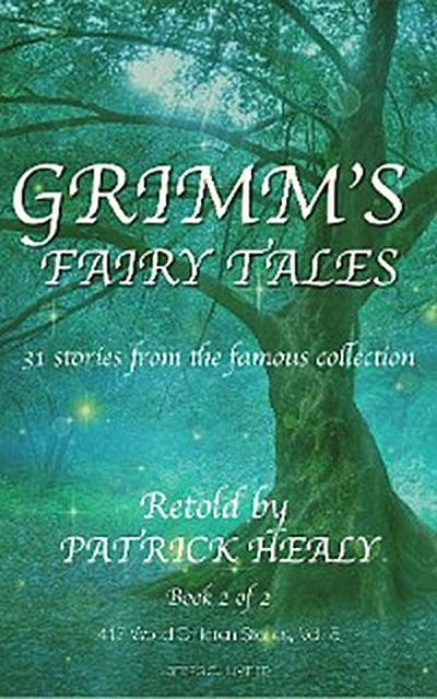 Grimm’s Fairy Tales - Book 2 of 2