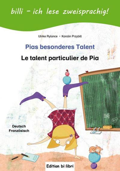 Pias besonderes Talent. Kinderbuch  Deutsch-Französisch mit Leserätsel
