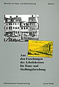 Aus den Forschungen des Arbeitskreises für Haus- und Siedlungsforschung
