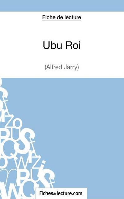 Ubu Roi d’Alfred Jarry (Fiche de lecture)