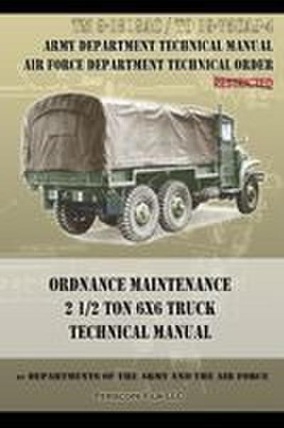 Ordnance Maintenance 2 1/2 Ton 6x6 Truck Technical Manual
