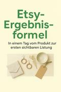 Etsy-Ergebnisformel: In einem Tag vom Produkt zur ersten sichtbaren Listung