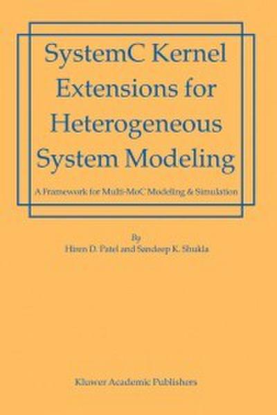 SystemC Kernel Extensions for Heterogeneous System Modeling