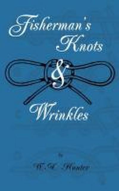 Fisherman’s Knots & Wrinkles