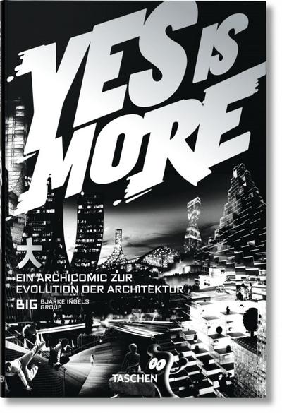 Yes is More. Ein Archicomic zur Evolution der Architektur