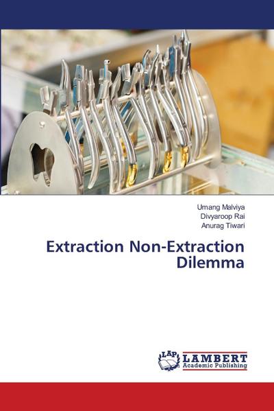 Extraction Non-Extraction Dilemma