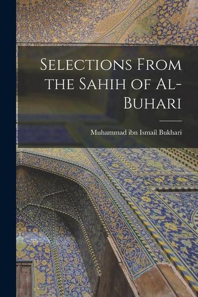 Selections From the Sahih of Al-Buhari