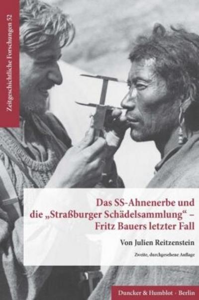 Das SS-Ahnenerbe und die »Straßburger Schädelsammlung« - Fritz Bauers letzter Fall.