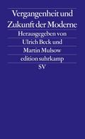 Vergangenheit und Zukunft der Moderne