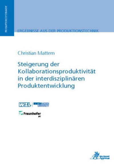 Steigerung der Kollaborationsproduktivität in der interdisziplinären Produktentwicklung