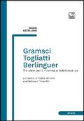 Gramsci, Togliatti, Berlinguer
